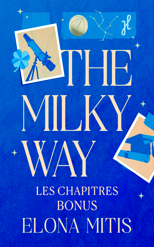 The Milky Way - CHAPITRES BONUS